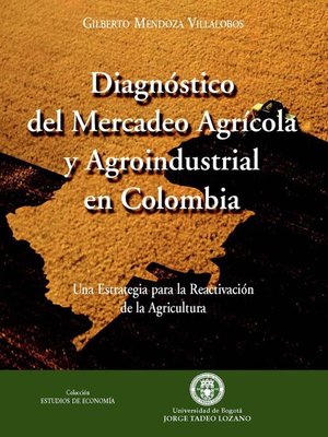 cover image of Diagnóstico del mercadeo agrícola y agroindustrial en Colombia
